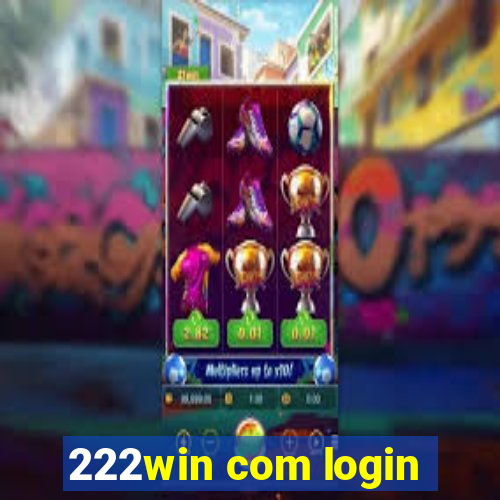 222win com login