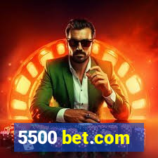 5500 bet.com