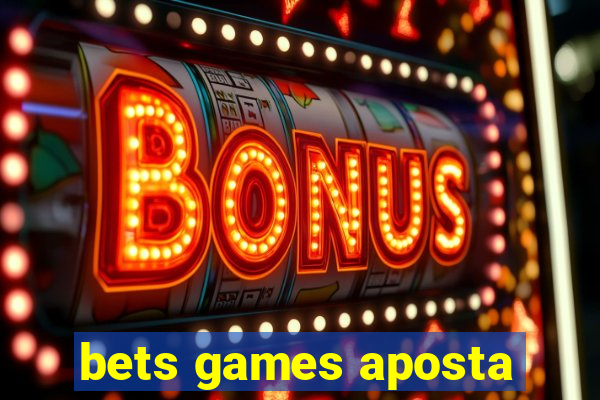 bets games aposta