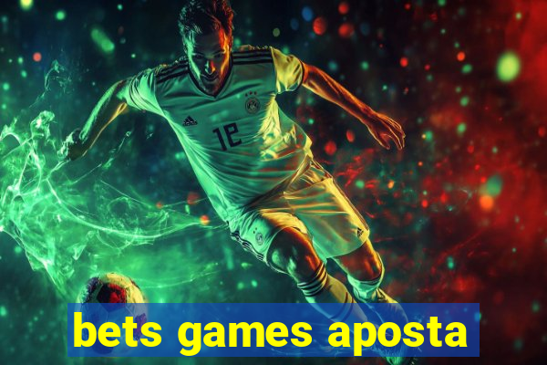 bets games aposta