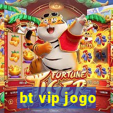 bt vip jogo