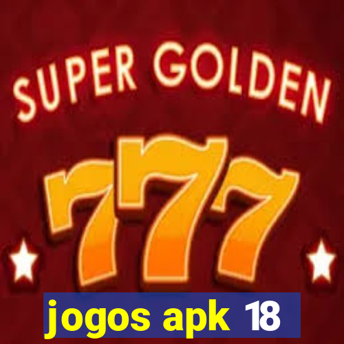 jogos apk 18