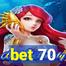 bet 70