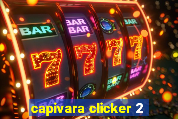 capivara clicker 2