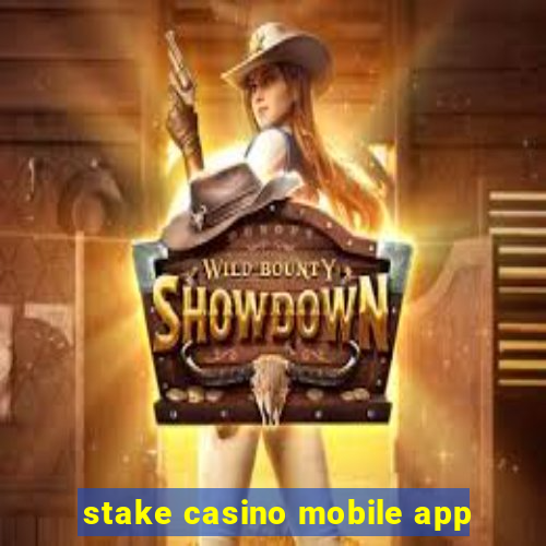 stake casino mobile app