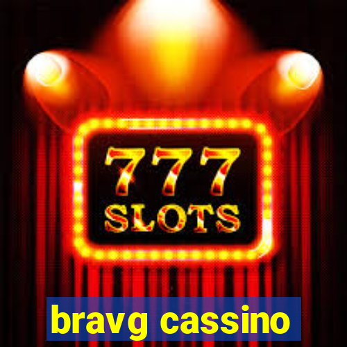 bravg cassino