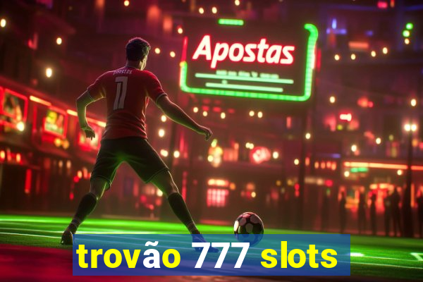 trovão 777 slots