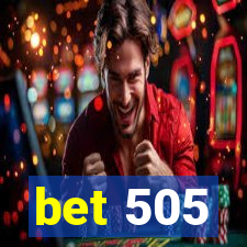 bet 505