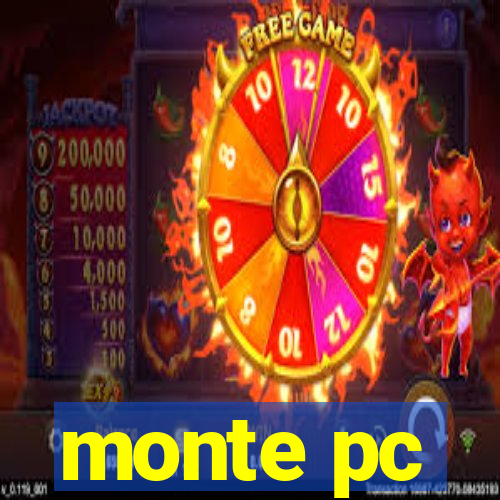 monte pc