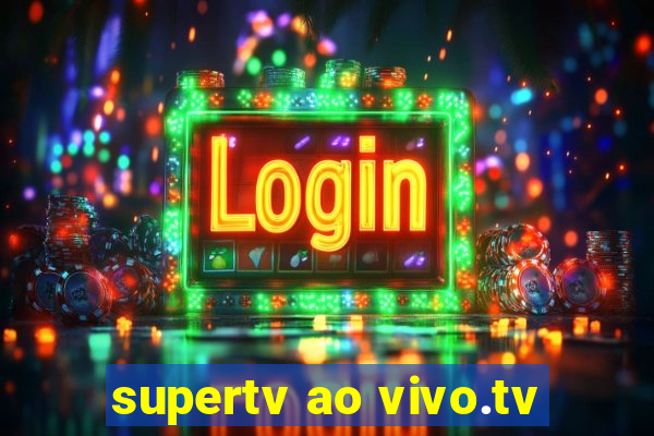 supertv ao vivo.tv