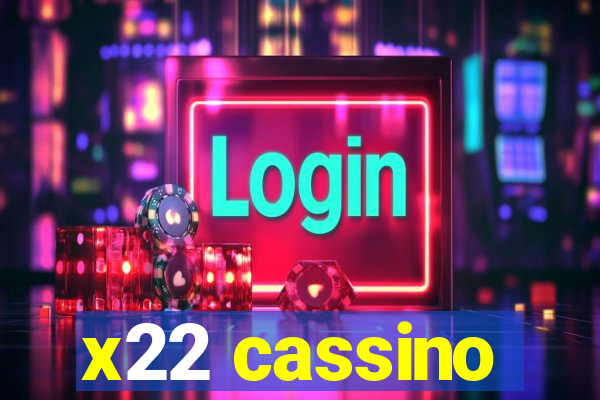 x22 cassino