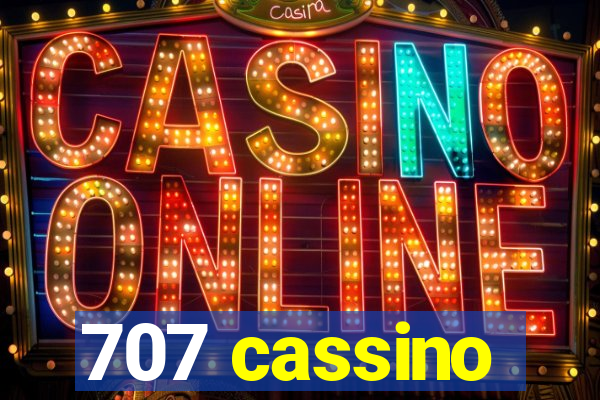 707 cassino