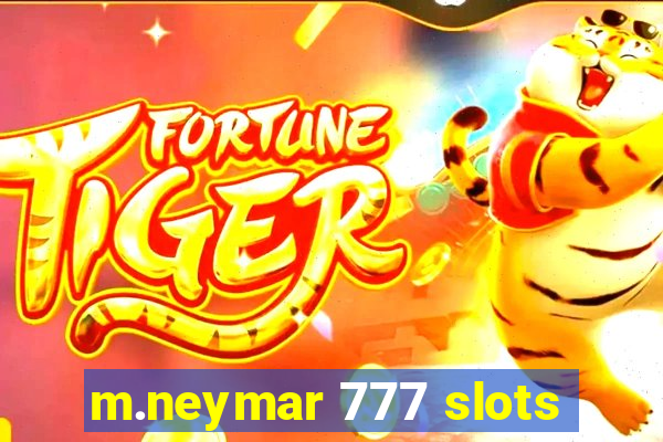 m.neymar 777 slots