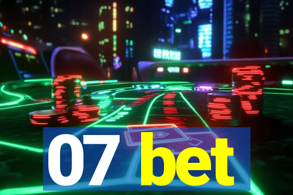 07 bet