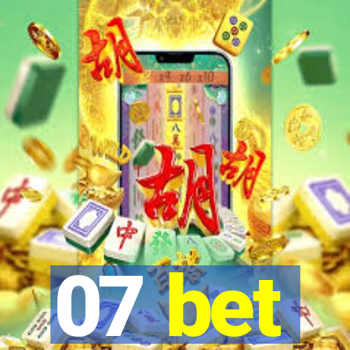 07 bet