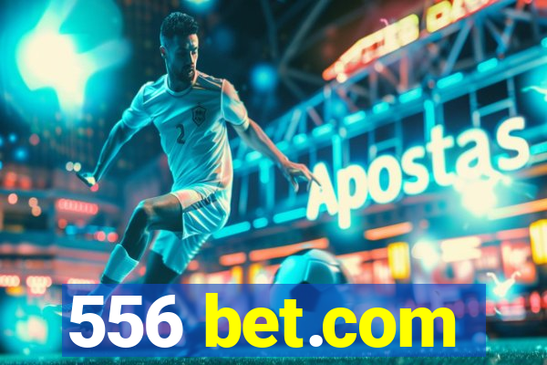 556 bet.com