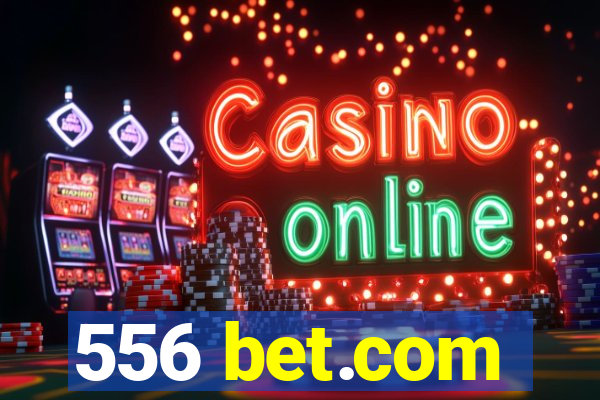 556 bet.com