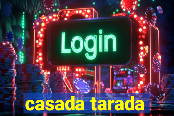 casada tarada