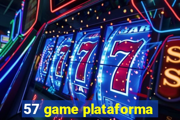 57 game plataforma