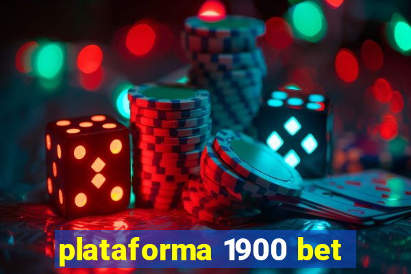 plataforma 1900 bet