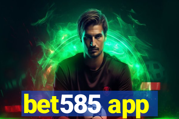 bet585 app