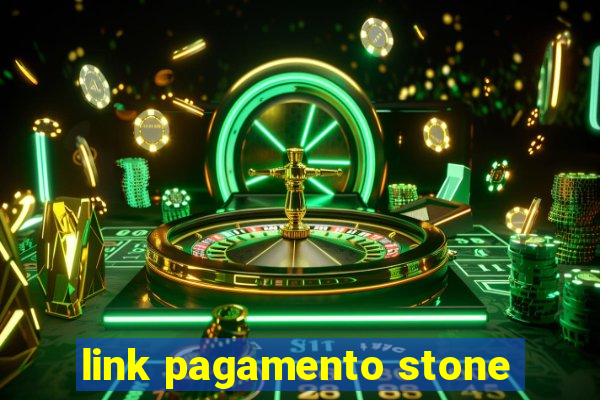 link pagamento stone