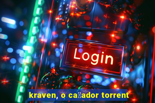 kraven, o ca莽ador torrent