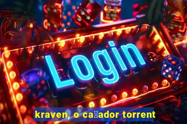 kraven, o ca莽ador torrent