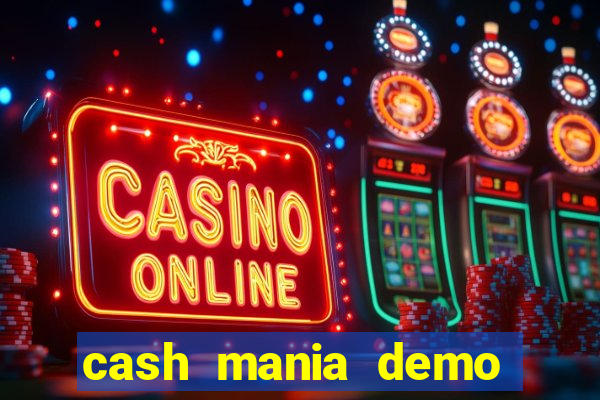 cash mania demo live bet