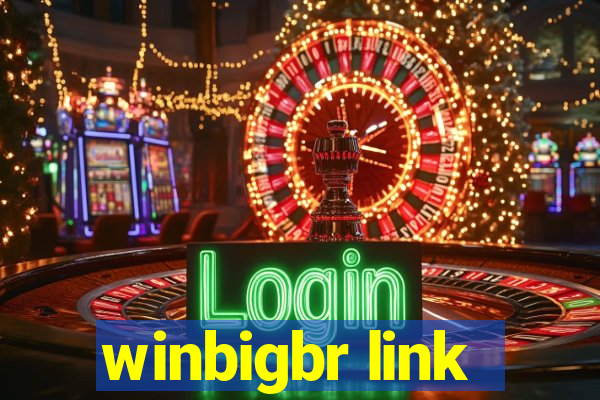 winbigbr link