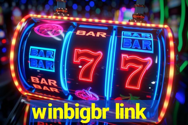 winbigbr link