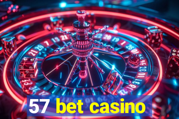 57 bet casino