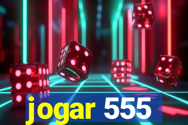 jogar 555