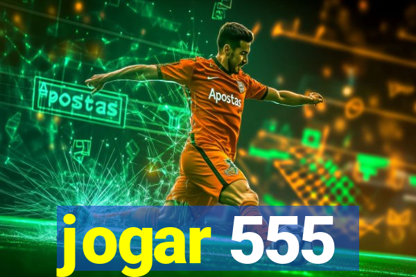 jogar 555