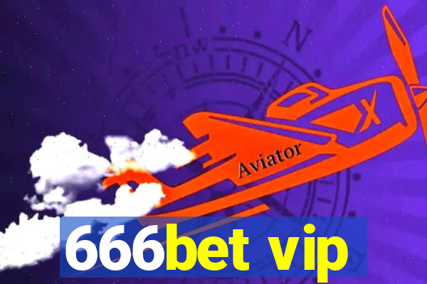 666bet vip