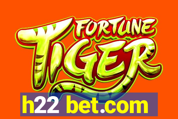 h22 bet.com