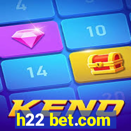 h22 bet.com