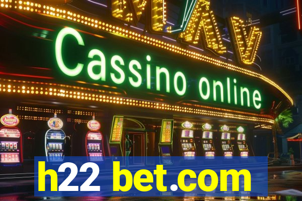 h22 bet.com