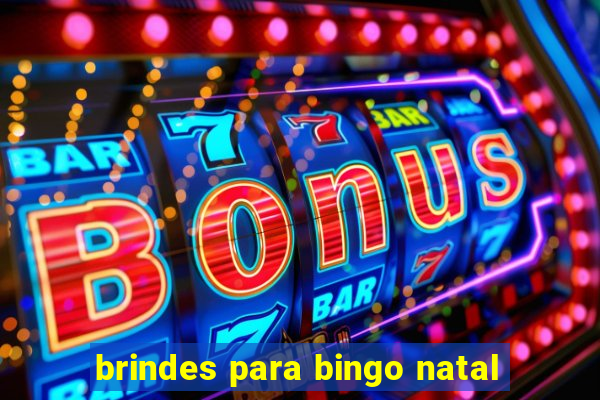 brindes para bingo natal