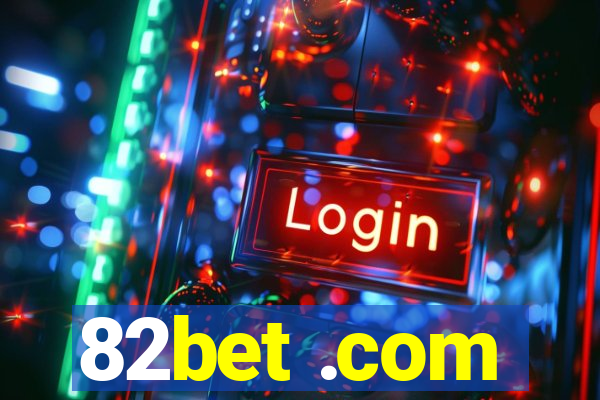 82bet .com