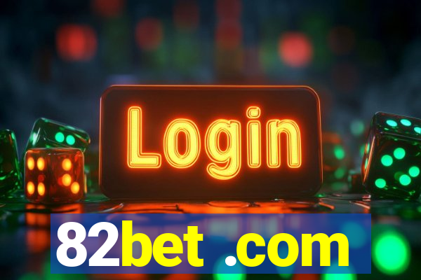 82bet .com