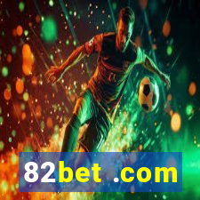 82bet .com