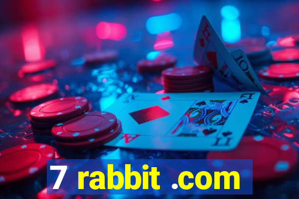 7 rabbit .com