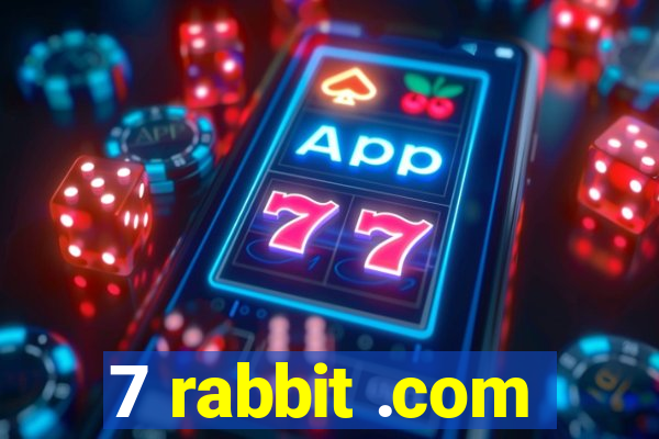 7 rabbit .com