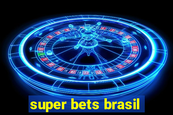 super bets brasil