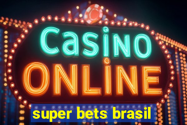 super bets brasil