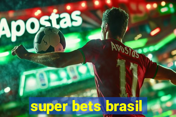 super bets brasil