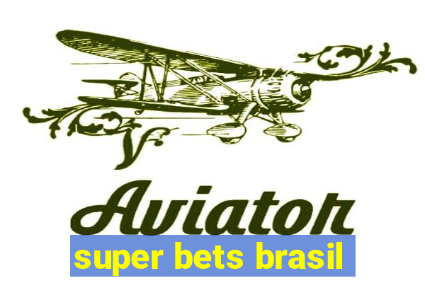 super bets brasil