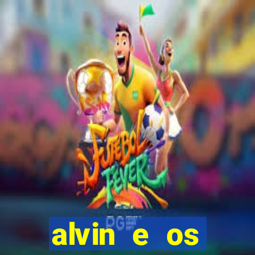 alvin e os esquilos personagens nomes