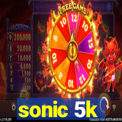 sonic 5k